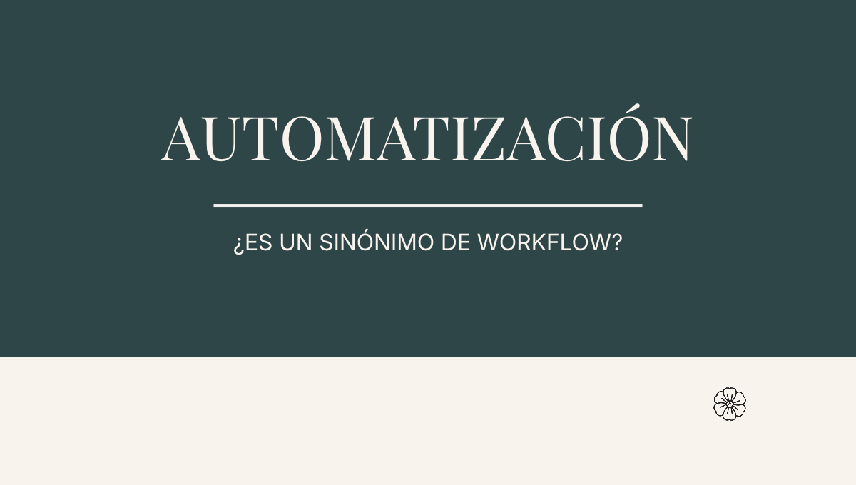 Automatización, workflows, agentes y orquestadores: cómo se relacionan